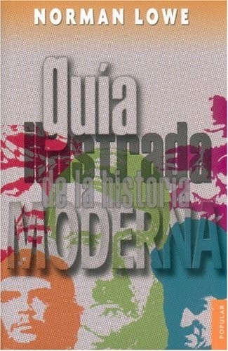GUIA ILUSTRADA DE LA HISTORIA MODERNA