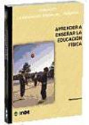 APRENDER A ENSEÑAR LA EDUCACION FISICA