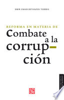 REFORMA EN MATERIA DE COMBATE A LA CORRUPCION