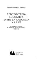 CONTROVERSIA EDUCATIVA ENTRE LA IDEOLOGIA Y LA FE