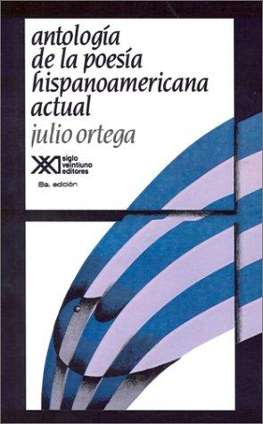 ANTOLOGIA DE LA POESIA HISPANOAMERICANA ACTUAL