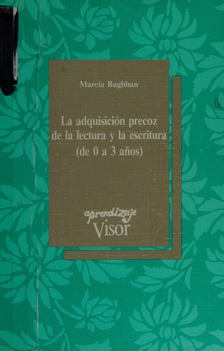 LA ADQUISICIÓN PRECOZ DE LA LECTURA Y LA ESCRITURA.