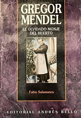 OLVIDADO MONJE HUERTO EL/GREGOR MENDEL