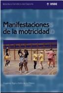 MANIFESTACIONES DE LA MOTRICIDAD.