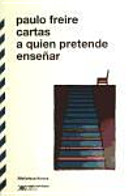 CARTAS A QUIEN PRETENDE ENSEÑAR