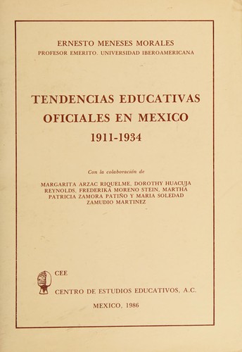 TENDENCIAS EDUCATIVAS OFICIALES EN MEXICO 1911 - 1934