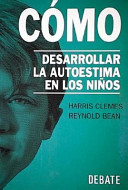 COMO DESARROLLAR LA AUTOESTIMA EN LOS NIÑOS