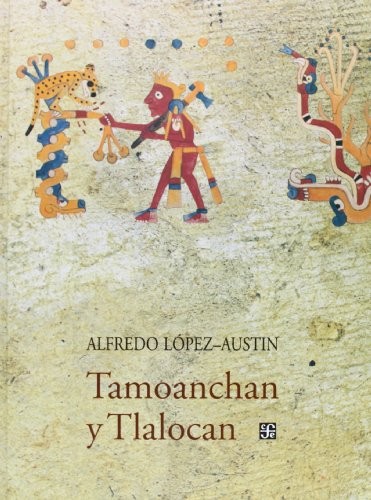 TAMOANCHAN Y TLALOCAN