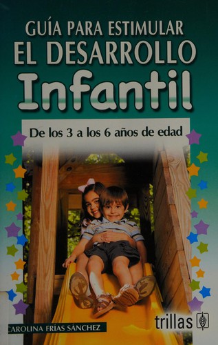 GUIA PARA ESTIMULAR EL DESARROLLO INFANTIL