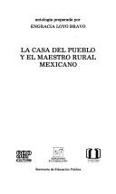 LA CASA DEL PUEBLO Y EL MAESTRO RURAL MEXICANO.