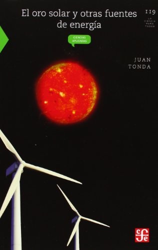 ORO SOLAR Y OTRAS FUENTES DE ENERGIA