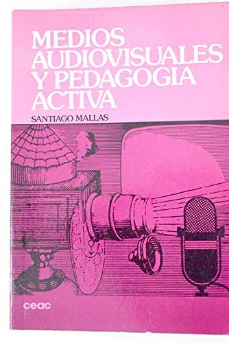 MEDIOS AUDIOVISUALES Y PEDAGOGIA ACTIVA