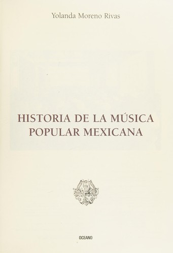 HISTORIA DE LA MÚSICA POPULAR MEXICANA